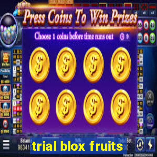 trial blox fruits